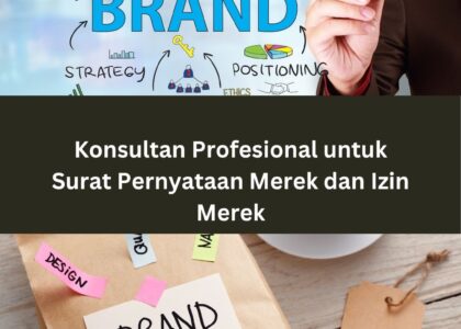 Konsultan Profesional untuk Surat Pernyataan Merek dan Izin Merek