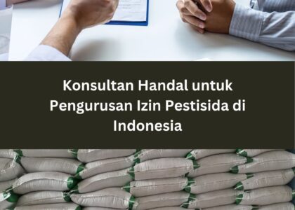 Konsultan Handal untuk Pengurusan Izin Pestisida di Indonesia